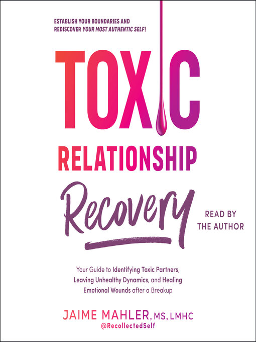 Title details for Toxic Relationship Recovery by Jaime Mahler - Available